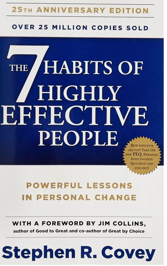 The Seven Habits of highly effective people