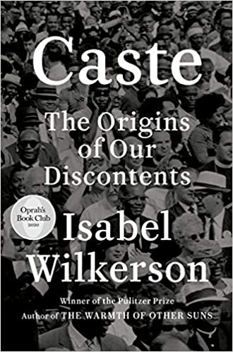 Caste: The Origin Of Our Discontents, Isabel Wilkerson
