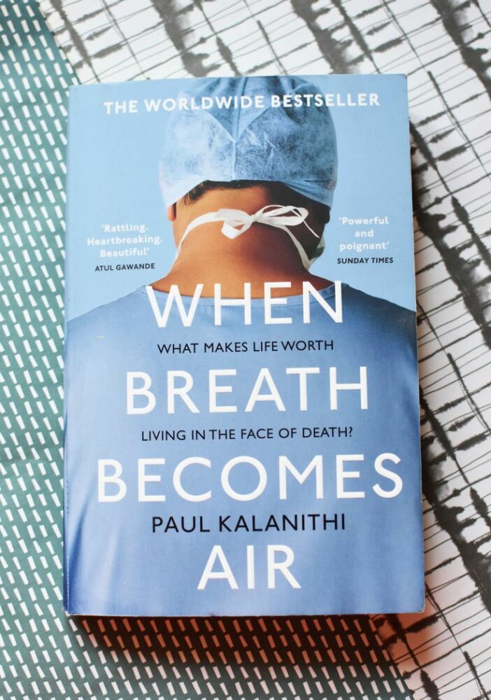 When Breath Becomes Air -  Dr. Paul Kalanithi