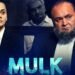 3 Years of Mulk– A Letter to Aarti and Murad