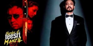 Irrfan Khan’s unreleased film “Murder at Teesri Manzil 302” to  premiere on OTT
