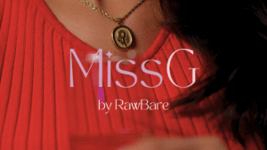 Introducing ‘MissG’: Rawbare Reveals an Empowering Collection for the Modern Woman’s Lifestyle.