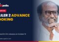 Jailer 2 advance booking: Rajinikanth