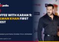 Koffee With Karan 9: Salman Khan first guest