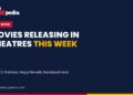 Movies releasing in theatres this week